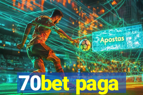 70bet paga